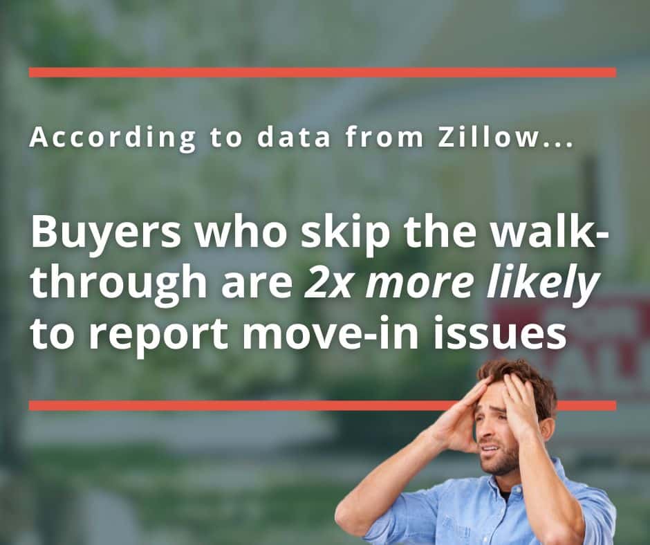 reasons not to skip the final home walkthrough